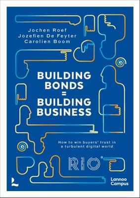 Building Bonds = Building Business - Jochen Roef, Jozefien De Feyter, Carolien Boom - ebook