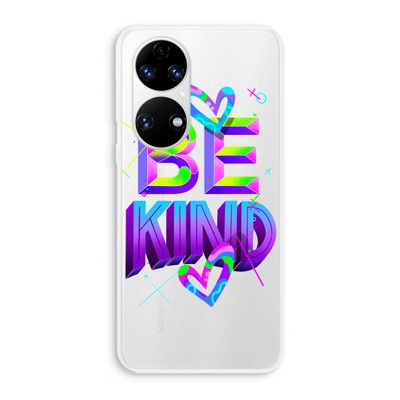 Be Kind: Huawei P50 Transparant Hoesje