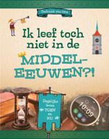 Ik leef toch niet in de Middeleeuwen?! (Hardback)
