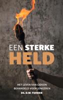 Een sterke held - D.W. Tuinier - ebook