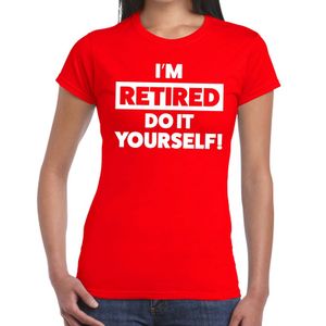 Pensioen I am retired do it yourself t-shirt rood dames