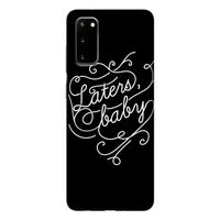 Laters, baby: Samsung Galaxy S20 Tough Case