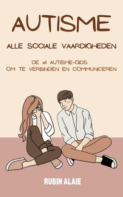 Autisme alle sociale vaardigheden - Rubin Alaie - ebook