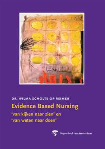 Evidence Based Nursing - W.J.M. Scholte op Reimer - ebook