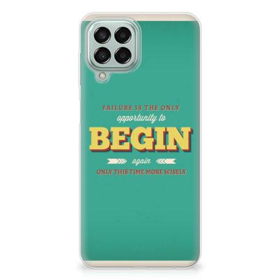 Samsung Galaxy M33 | Siliconen hoesje | met naam Quote Begin Samsung Galaxy M33 | Siliconen hoesje | met naam Quote Begin