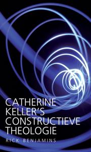 Catherine Keller's constructieve theologie (Paperback)