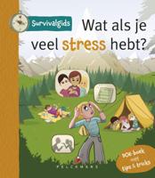Survivalgids - Wat als je veel stress hebt? (Paperback)