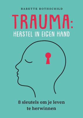 Trauma: herstel in eigen hand (Paperback)