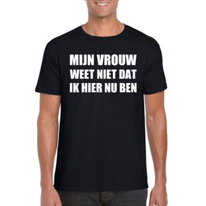 Mijn vrouw weet niet dat ik hier nu ben heren T-shirt zwart