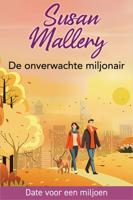 De onverwachte miljonair - Susan Mallery - ebook