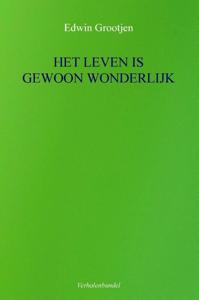 HET LEVEN IS GEWOON WONDERLIJK (Paperback)
