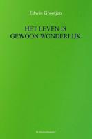 HET LEVEN IS GEWOON WONDERLIJK (Paperback)