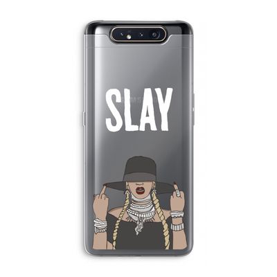 Slay All Day: Samsung Galaxy A80 Transparant Hoesje