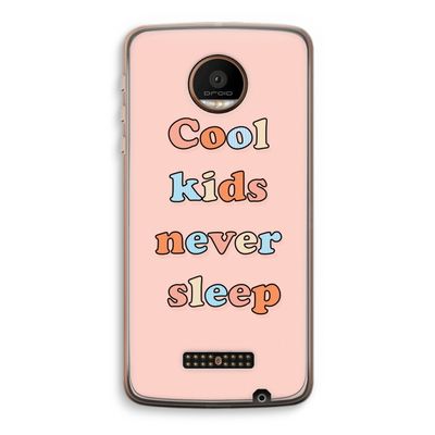 Cool Kids Never Sleep: Motorola Moto Z Force Transparant Hoesje