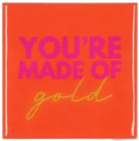 Daan Kromhout Design tegeltje keramiek you're made of gold 10x10cm orange