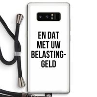 Belastinggeld: Samsung Galaxy Note 8 Transparant Hoesje met koord Belastinggeld: Samsung Galaxy Note 8 Transparant Hoesje met koord
