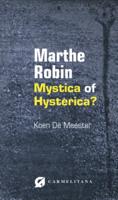 Marthe Robin, mystica of hysterica? (Paperback)