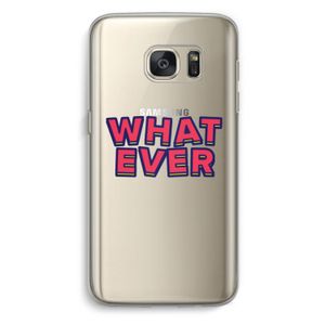 Whatever: Samsung Galaxy S7 Transparant Hoesje
