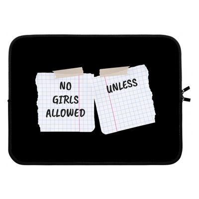 No Girls Allowed Unless: Laptop sleeve 15 inch
