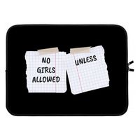 No Girls Allowed Unless: Laptop sleeve 15 inch