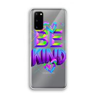 Be Kind: Samsung Galaxy S20 Transparant Hoesje