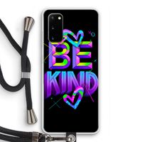 Be Kind: Samsung Galaxy S20 Transparant Hoesje met koord