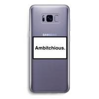 Ambitchious: Samsung Galaxy S8 Transparant Hoesje