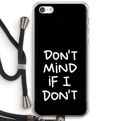 Don't Mind: iPhone 5 / 5S / SE Transparant Hoesje met koord