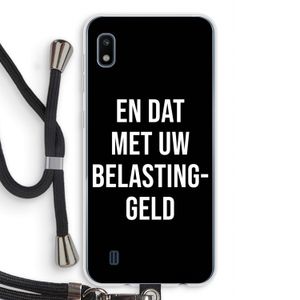 Belastinggeld - Zwart: Samsung Galaxy A10 Transparant Hoesje met koord