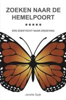 Zoeken naar de hemelpoort - Janette Spijk - ebook