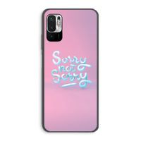 Sorry not sorry: Xiaomi Redmi Note 10 5G Transparant Hoesje Sorry not sorry: Xiaomi Redmi Note 10 5G Transparant Hoesje