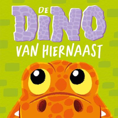 De dino van hiernaast (Hardback)