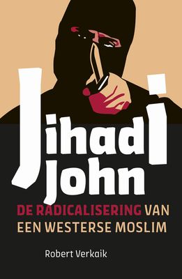 Jihadi John - Robert Verkaik - eBook (9789401908245)