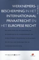 Werknemersbescherming in het internationaal privaatrecht en het Europese recht (Paperback)