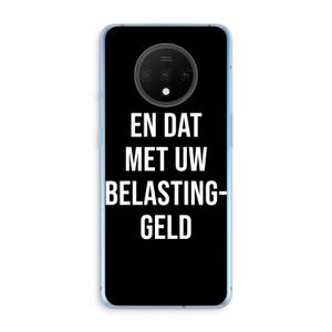 Belastinggeld - Zwart: OnePlus 7T Transparant Hoesje