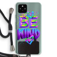 Be Kind: Pixel 5a 5G Transparant Hoesje met koord