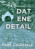 Dat ene detail - Hans J. Russelle - ebook