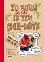 Zo bouw ik dus niet een chill-honk (Hardback)