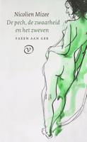 De pech, de zwaarheid en het zweven