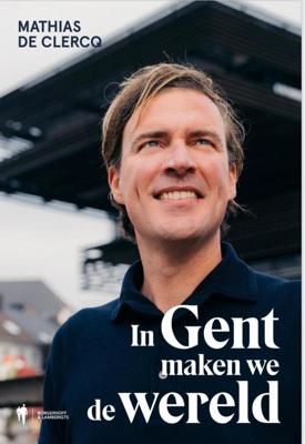 In Gent maken we de wereld (Paperback)