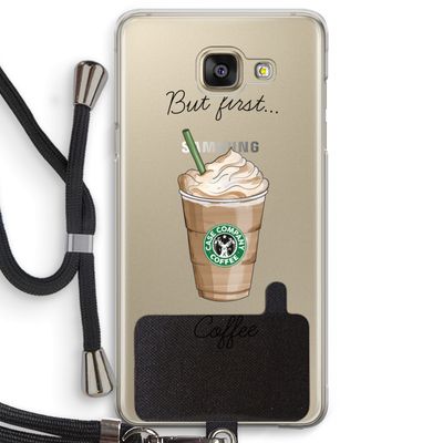 But first coffee: Samsung Galaxy A5 (2016) Transparant Hoesje met koord