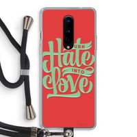 Turn hate into love: OnePlus 8 Transparant Hoesje met koord