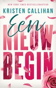 Een nieuw begin - Kristen Callihan - ebook