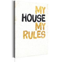 Schilderij - My Home: My House, My Rules