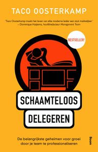 Schaamteloos delegeren - Taco Oosterkamp - ebook