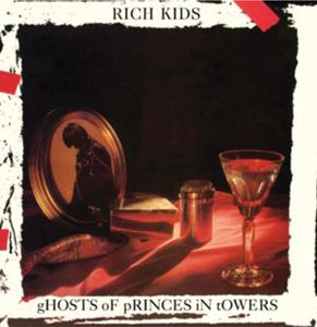 Rich Kids - Ghosts Of Princes In Towers (Record Store Day 2023) LP