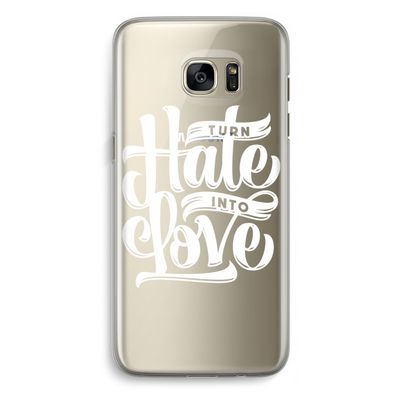 Turn hate into love: Samsung Galaxy S7 Edge Transparant Hoesje