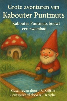 Kabouter puntmuts bouwt een zwembad - J.R. Krijthe - ebook
