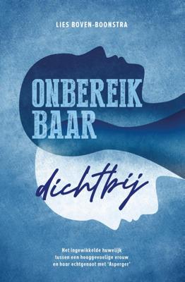 Onbereikbaar dichtbij (Paperback)