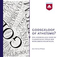 Godsgeloof of atheïsme? Godsgeloof of atheïsme?
